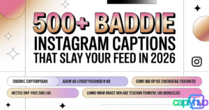 500+ Baddie Instagram Captions That Slay Your Feed in 2026