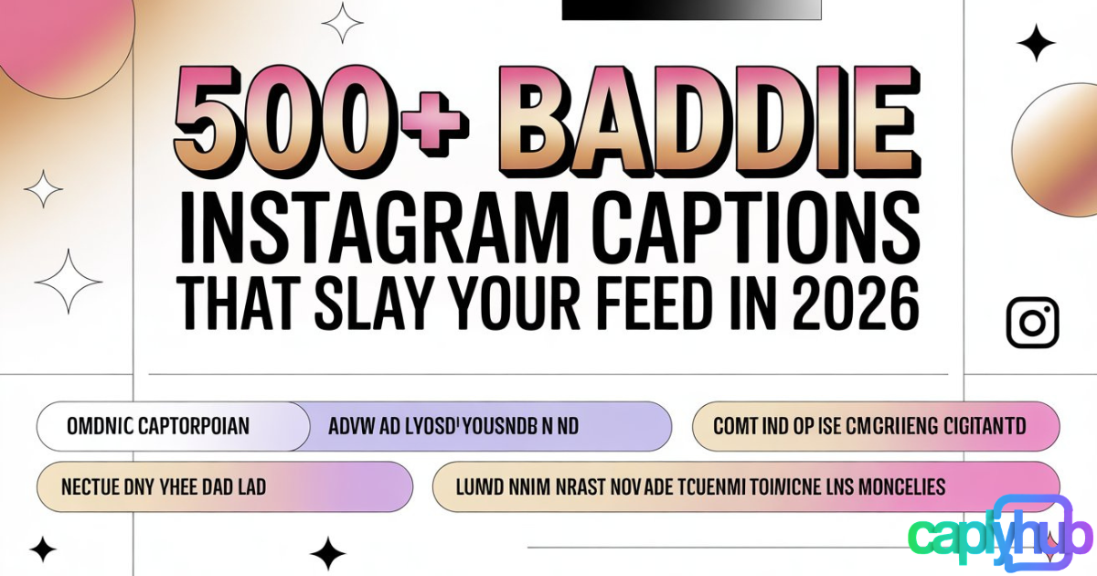 500+ Baddie Instagram Captions That Slay Your Feed in 2026