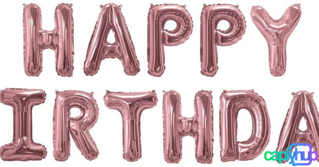 Best Birthday Captions for Instagram (Cute, Funny, Short & Unique)